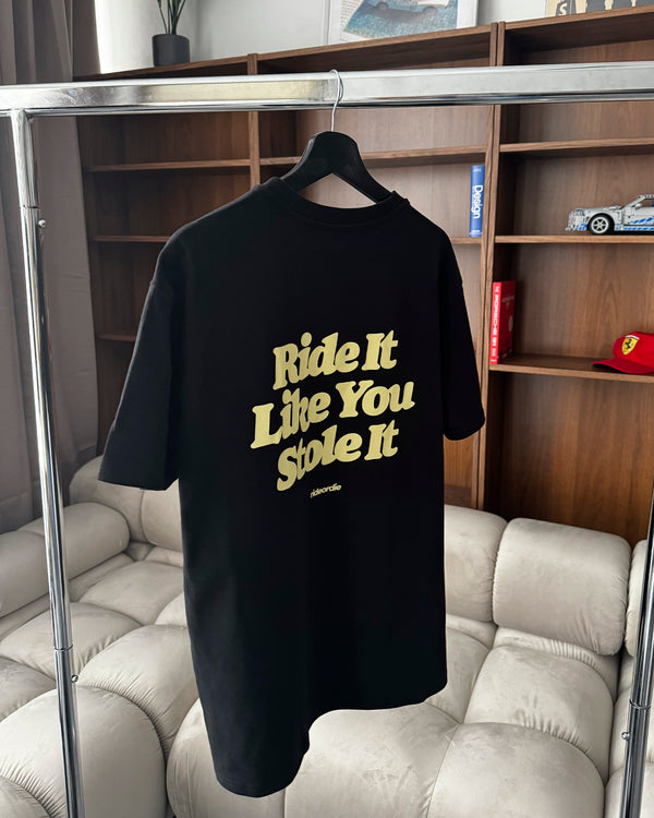 ride it like you stole it tee white black