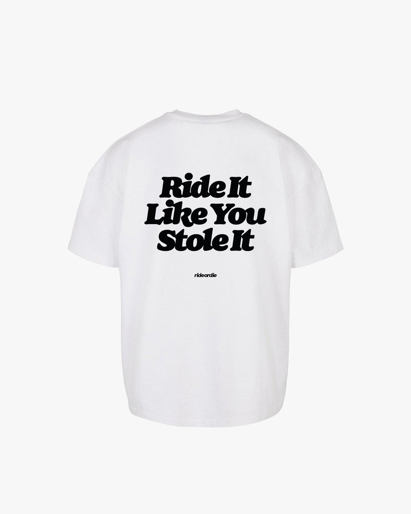 ride it like you stole it tee white black