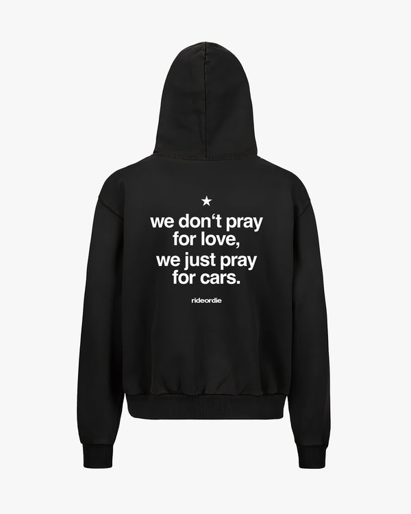 we don't pray for love zip hoodie